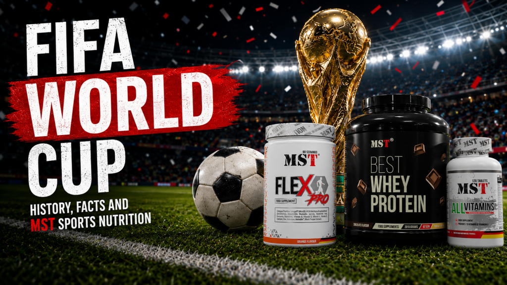 FIFA World Cup: History, Facts and MST Sports Nutrition